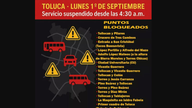 ¡Alerta! Paro y bloqueo de transporte en el Valle de Toluca este lunes